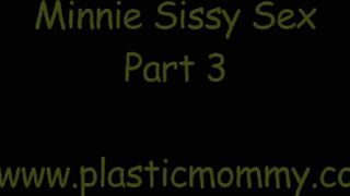 Plastic Mommy Minnie sissy sex