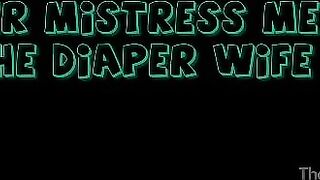 Miss Dixie Comet - Diaper Mistress Meets Diaper Wife
