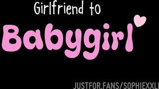 Girlfriend to Babygirl