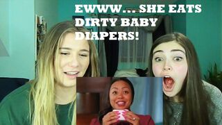 Girls react to woman eating baby diapers