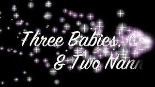 Three_BabiesOne_Meanyand_TwoNanny_Tits